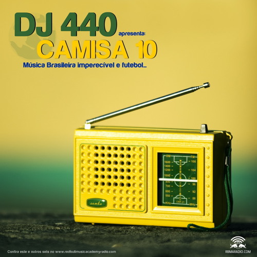 Stream DJ 440 - CAMISA 10 (Música Brasileira Imperecível e Futebol) by  samboque | Listen online for free on SoundCloud
