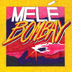 Melé - Bombay EP
