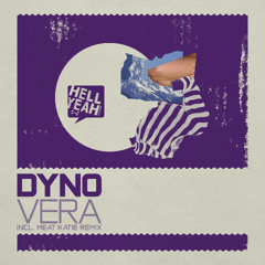 Dyno - Vera - Hell Yeah