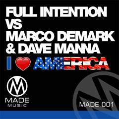 I Love America - Full Intention Vs Demark & Manna (Original Mix)