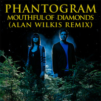 Phantogram - Mouthful of Diamonds (Alan Wilkis Remix)
