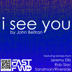 "I See You" by John Beltran (Rob Slac remix)