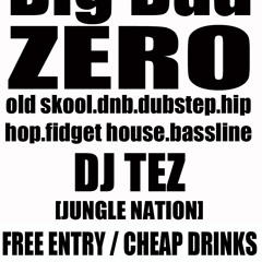 Dj Tez - Big Bad Zero Mix May 2010