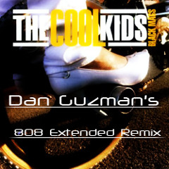 The Cool Kids - Black Mags (Dan Guzman 808 Extended Remix)