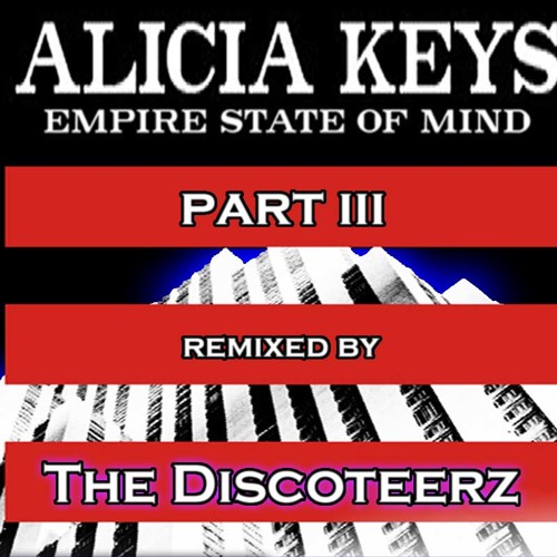 Alicia Keys - Empire State Of Mind (Discoteerz Club Mix)