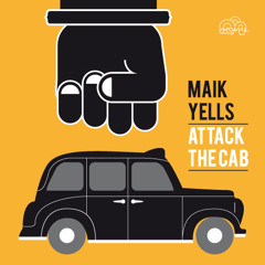01 Maik Yells - Cab Attack