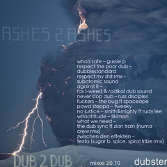 ashes to ashes _ dub to dub