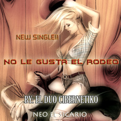 No le gusta el rodeo (Neo & Lirikario)