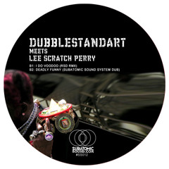 Dubblestandart & Lee Scratch Perry - Deadly Funny (Subatomic Sound dub 12" rmx)