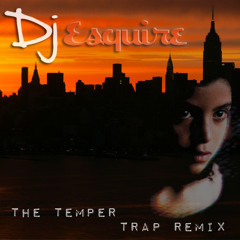 The Temper Trap - Fader (DJ Esquire Bootleg Remix)
