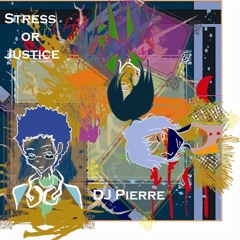 DJ Pierre - Stress or Justice (Timo Garcia's Wonderlust remix)