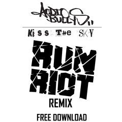 Audio Bullys 'Kiss The Sky' (RuN RiOT Remix) - DL FOR FREE FROM WWW.FACEBOOK.COM/OFFICIALRUNRIOT