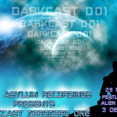 Dark Asylum Recordings presents DARKCAST001