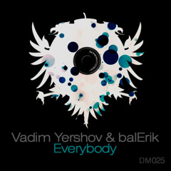 Vadim Yershov & balErik - Everybody (Surrealism remix) [Discoteca]