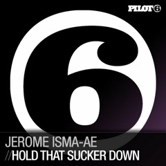 Jerome Isma - Ae - Hold That Sucker Down (Nic von Tribe Bootleg)