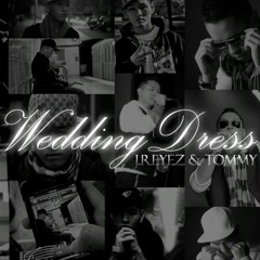 Wedding Dress (English Version) - J.Reyez & Tommy C