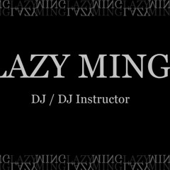 LAZY MING Styles Mix ( 2010 March - Side A )