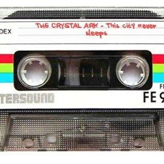 The Crystal Ark - The City Never Sleeps