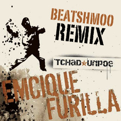 Tchad Unpoe - Emcique Furilla - Beatshmoo REMIX