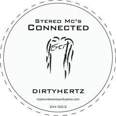 Stereo MCs "Connected" (DIRTYHERTZ remix)