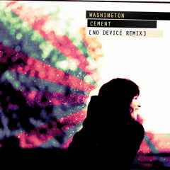 Washington - Cement [No Device Remix]