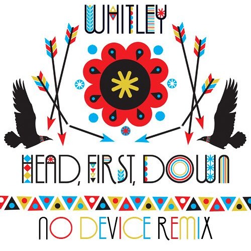 Whitley - Head First Down [No Device Remix]