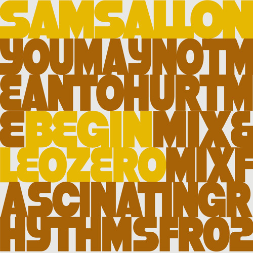 Sam Sallon - You May Not Mean To Hurt Me (Leo Zero Mix)