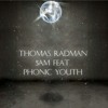 Thomas Radman - 5am feat. Phonic Youth (Radio Edit)