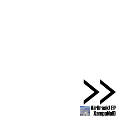 XampaNoiD - AirBreak!