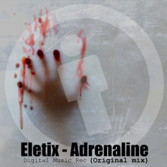 ELETIX - Adrenaline (original mix)
