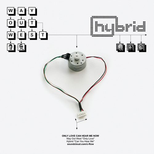 Hybrid vs. Way Out West - Only Love Can Hear Me Now