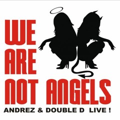 We Are Not Angels (Andrez & Double D LIVE) 28.05.2010 @ http://www.facebook.com/house.zbalci