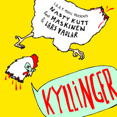 Nasty Kutt ft Maskinen & Lars Vaular - Kyllinger