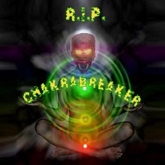 RIP - Chakrabreaker_dub_demo