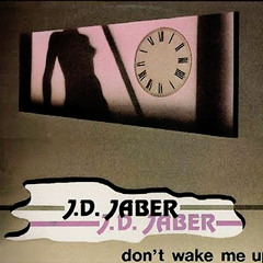 J.D. Jaber - Don't Wake Me Up (New Mix)