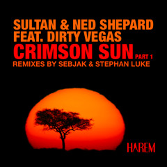 Sultan and Ned Shepard Feat Dirty Vegas-  Crimson Sun (Sebjak Remix)