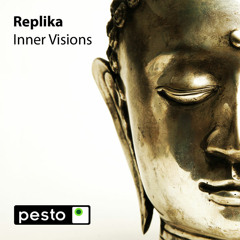 Pesto 013: Replika - Inner Visions teaser (incl. Elastic Sound & Jon Silva RMXs)