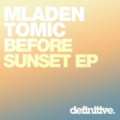 Mladen Tomic - Before Sunset [Definitive Recordings]