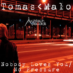 Tomas Malo - Nobody Loves You