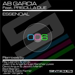 Ab Garcia feat. Priscilla Due - Essencial (Nanes & Xabbi Ferrer Remix)