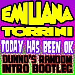 Emiliana Torrini - Today Has Been Okay (Dunno's Random Intro Bootleg)