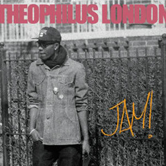 Jam mixtape - Theophilus London