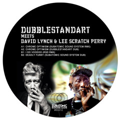 Dubblestandart w/ David Lynch, & Lee Scratch Perry - Chrome Optimism (Dubblestandart 12" dub mix)