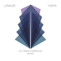Lanauze - Yorya (Pawas Remix)