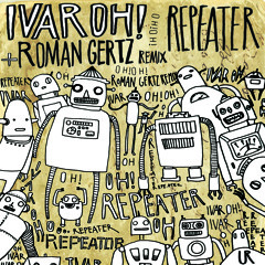 Repeater - Roman Gertz Remix - Unofficial Records