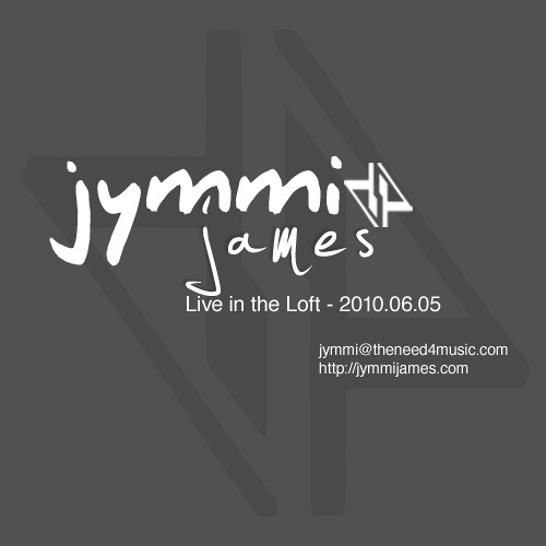Jymmi Live in the Loft - 2010.06.05