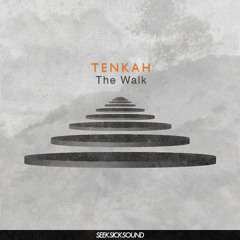 Tenkah - The Walk (WAPS remix) [Out on SSS Records]