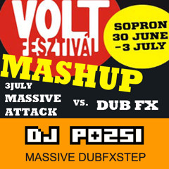 Massive DubFxstep (Massive Attack vs. Dub Fx)Dj Pozsi Volt Fesztivál Mashup