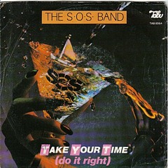 S.O.S. Band - Take your time (Ben Zooky 54 Friendly Edit)
