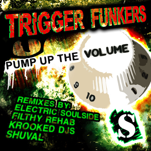 'Pump Up The Volume' Trigger Funkers (Filthy Rehab Remix)